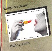 Danny Keith - Keep on music 