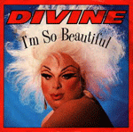 Divine - I'm So Beautiful