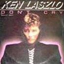 Ken Laszlo - Don' Cry